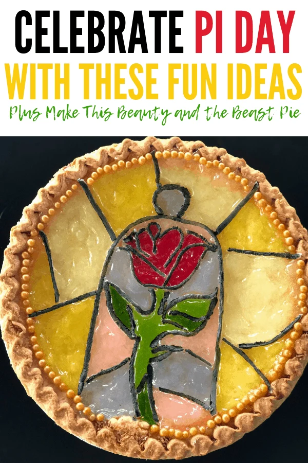 How to celebrate Pi Day with these fun ideas and movies! Plus use these easy pie hacks to make this gorgeous Beauty and the Beast pie for Pi Day or movie nights!