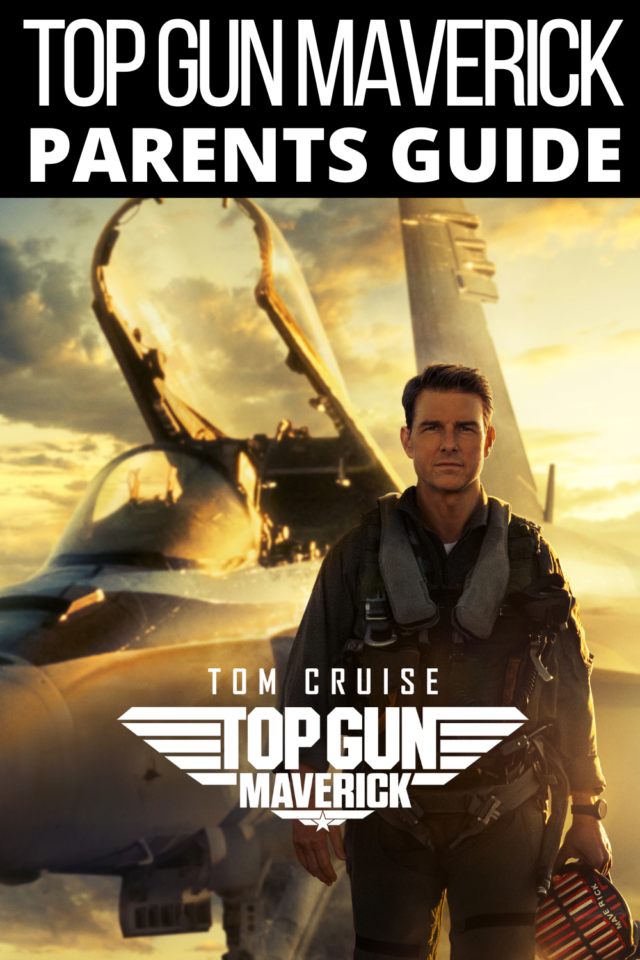TOP GUN MAVERICK PARENTS GUIDE Is it Kid Friendly? Lola