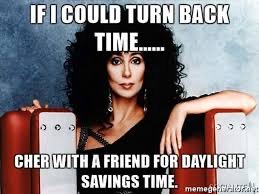 Cher Daylight Savings Time Meme