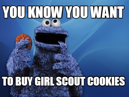 Cookie Monster Girl Scout Cookie Meme