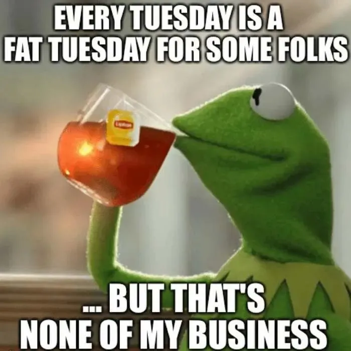 Fat Tuesday Meme 2023