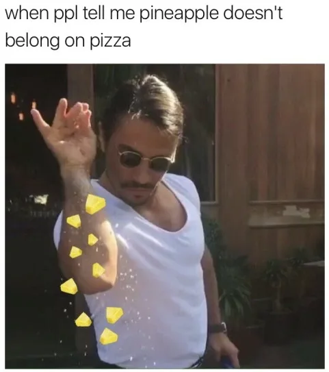 Pineapple on pizza meme