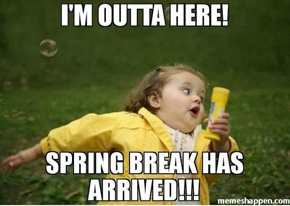 Meme for Spring Break