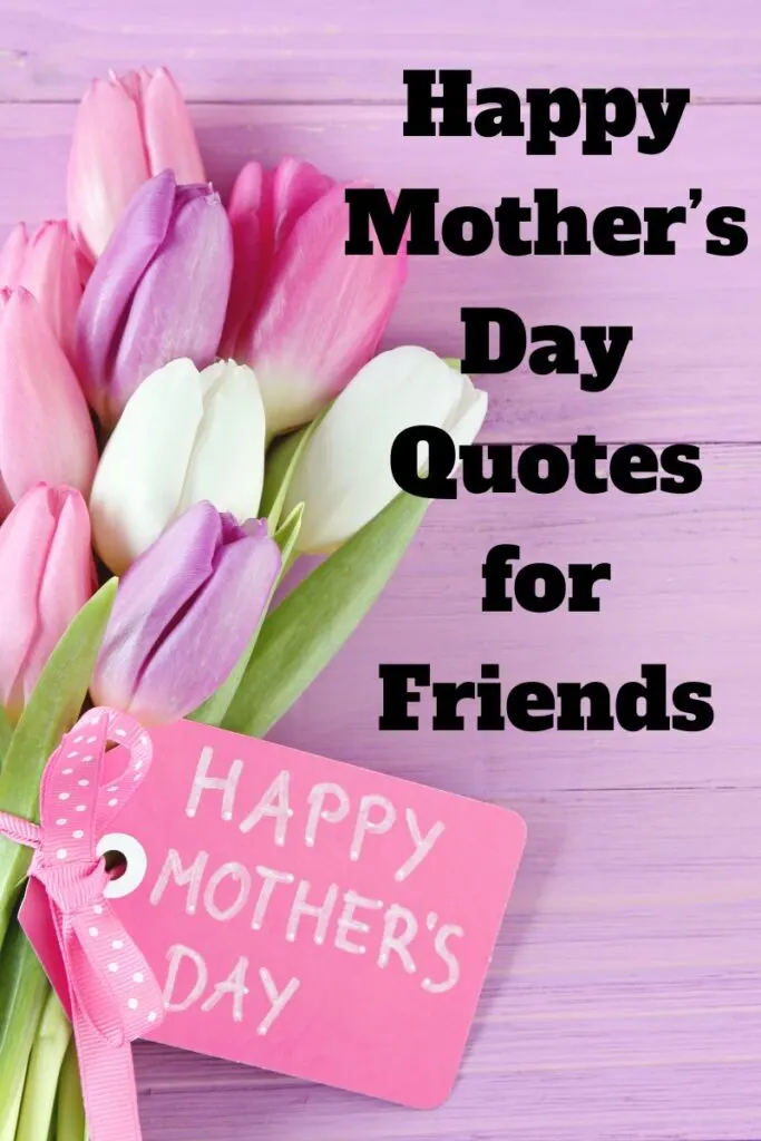 Mother's Day Quotes for Friends