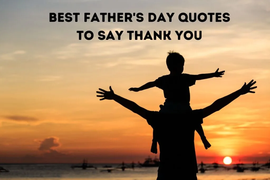 BEST Father's Day Quotes to Say Thank You