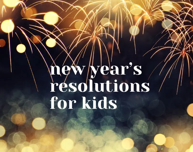 new year’s resolutions for kids