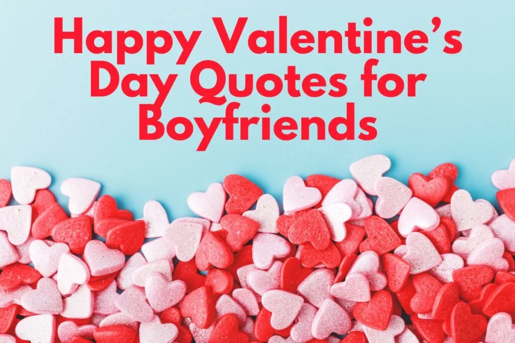 Happy Valentine's Day Quotes for Boyfriends