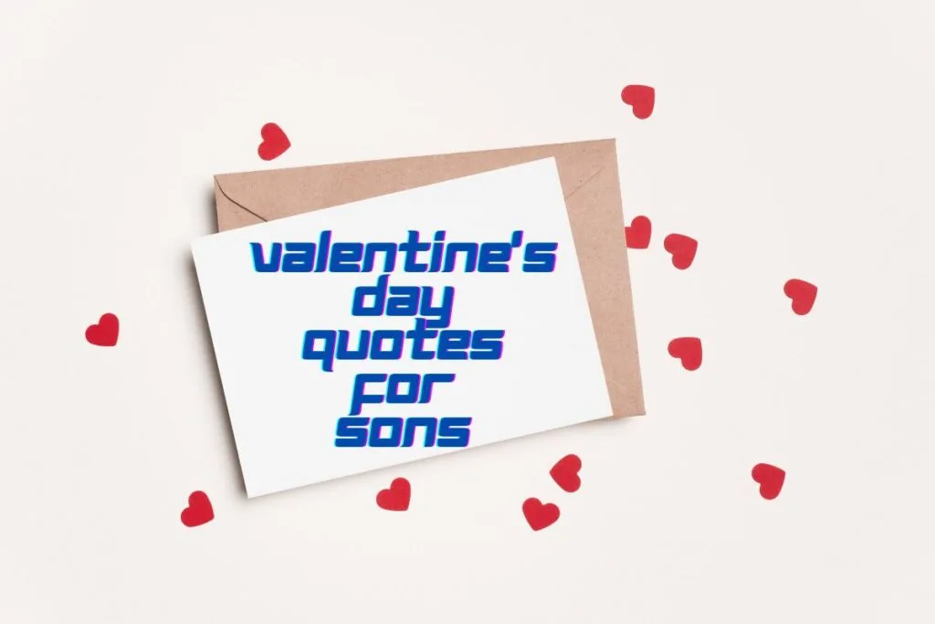 Valentine's Day Quotes for Sons