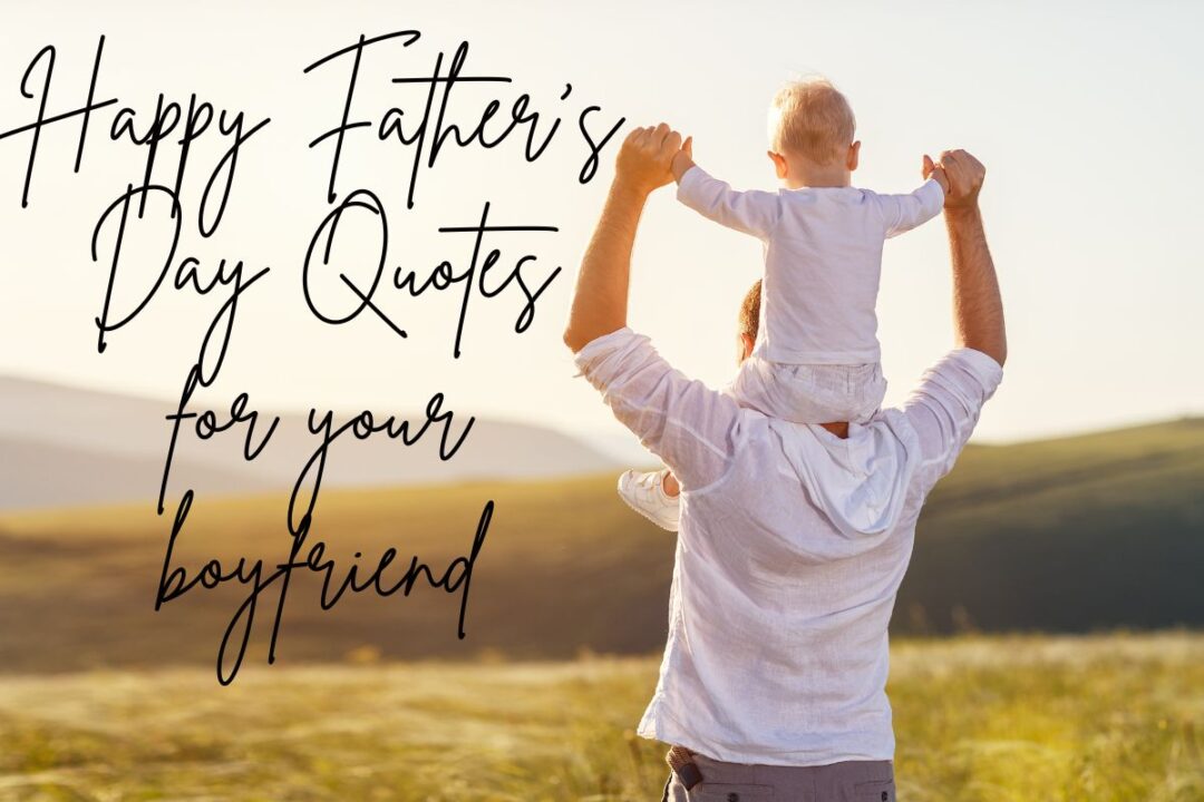 Father's Day Quotes and Message for Your Boyfriend - Lola Lambchops
