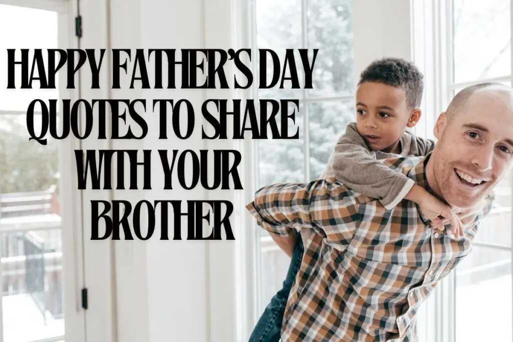 Father's Day Quotes for Brother